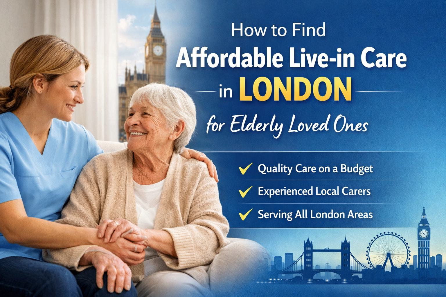 How to Find Affordable Live-in Care in London for Elderly Loved Ones